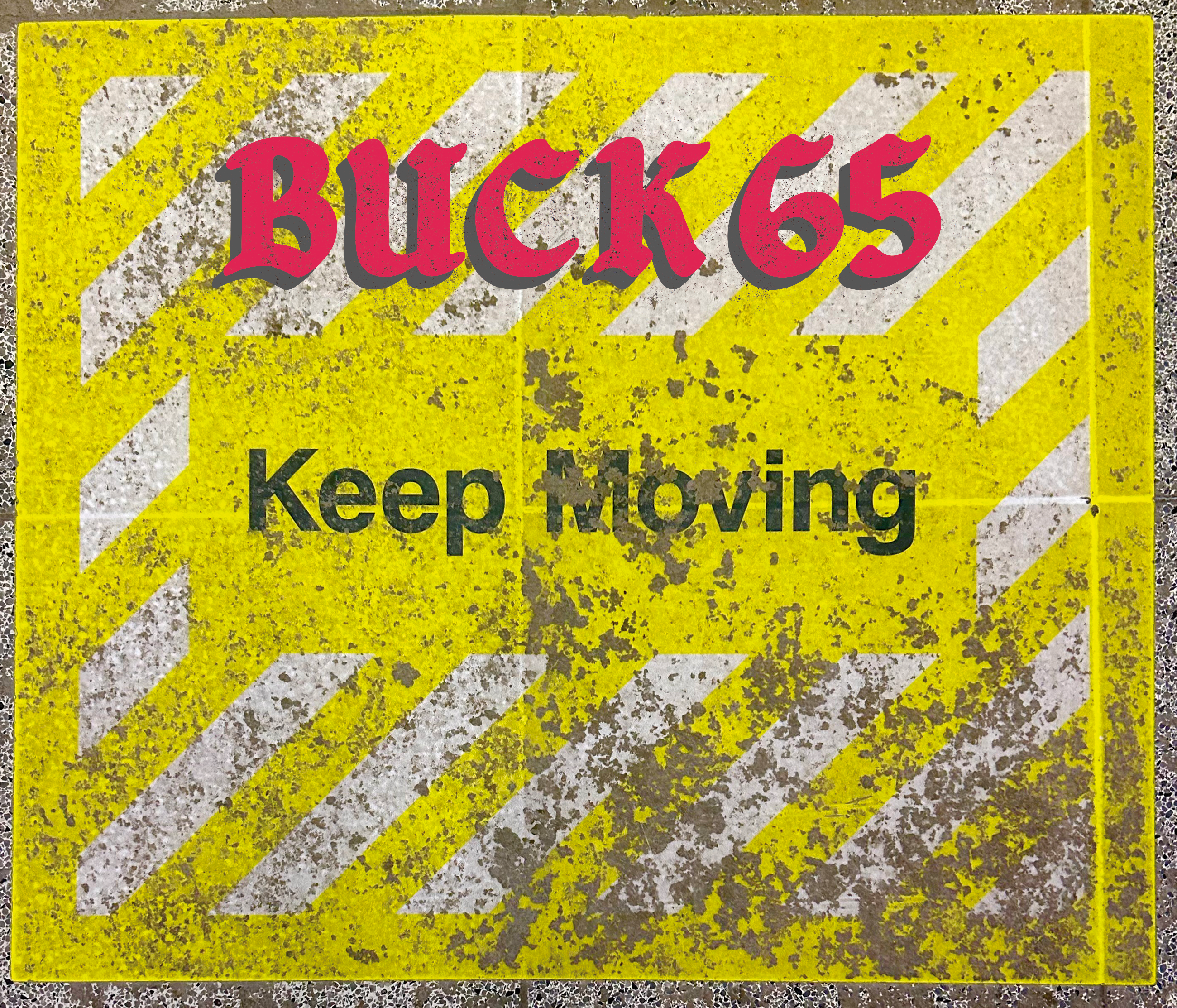 Buck 65 - Keep Moving – handsmade xyz