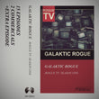 Galaktic Rogue - Rogue TV (cassette)